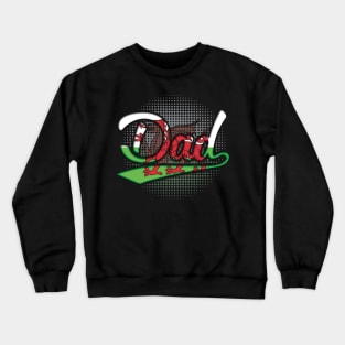 Welsh Dad - Gift for Welsh From Wales Crewneck Sweatshirt